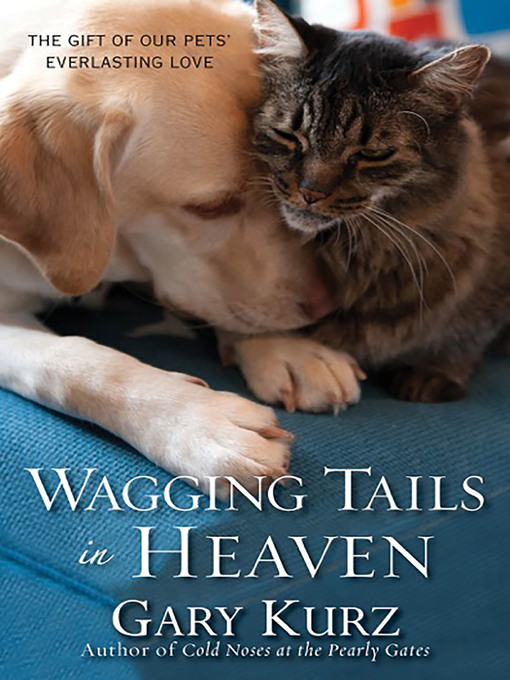 Title details for Wagging Tails in Heaven by Gary Kurz - Available
